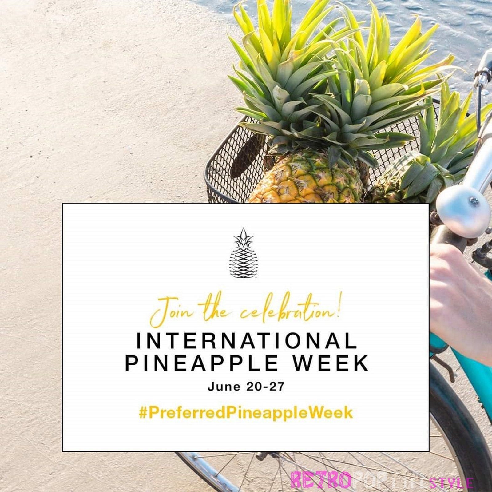 Second Annual International Pineapple Week Retropoplifestyle